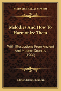 Melodies and How to Harmonize Them