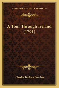 A Tour Through Ireland (1791)