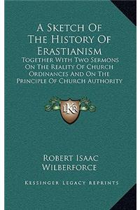 A Sketch Of The History Of Erastianism