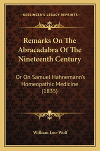 Remarks On The Abracadabra Of The Nineteenth Century