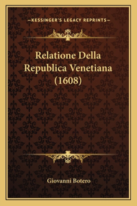 Relatione Della Republica Venetiana (1608)
