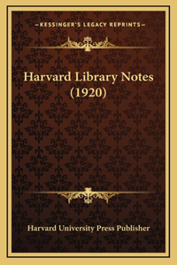 Harvard Library Notes (1920)