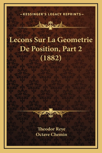 Lecons Sur La Geometrie De Position, Part 2 (1882)