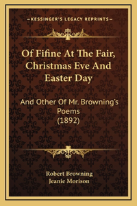 Of Fifine At The Fair, Christmas Eve And Easter Day