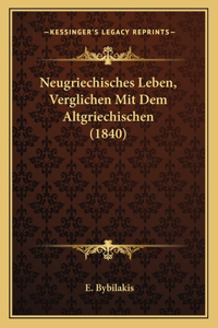 Neugriechisches Leben, Verglichen Mit Dem Altgriechischen (1840)