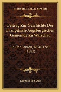 Beitrag Zur Geschichte Der Evangelisch-Augsburgischen Gemeinde Zu Warschau