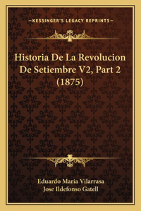 Historia De La Revolucion De Setiembre V2, Part 2 (1875)
