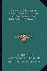 Devoirs D'Ecoliers Americains Recueillis A L'Exposition De Philadelphie, 1876 (1881)