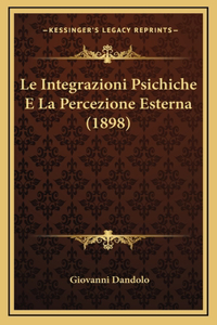 Le Integrazioni Psichiche E La Percezione Esterna (1898)