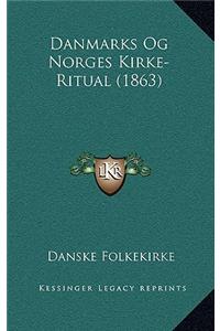 Danmarks Og Norges Kirke-Ritual (1863)