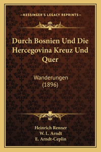 Durch Bosnien Und Die Hercegovina Kreuz Und Quer