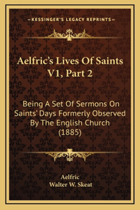 Aelfric's Lives Of Saints V1, Part 2