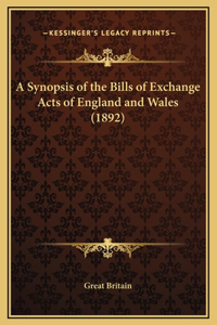 A Synopsis of the Bills of Exchange Acts of England and Wales (1892)