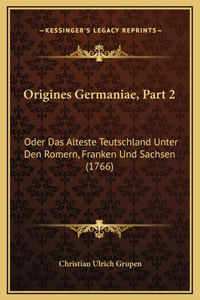 Origines Germaniae, Part 2