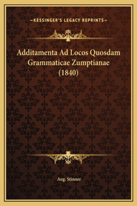 Additamenta Ad Locos Quosdam Grammaticae Zumptianae (1840)