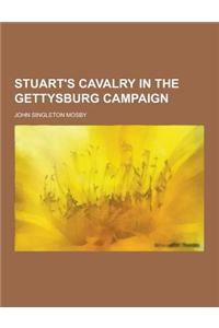 Stuart's Cavalry in the Gettysburg Campaign