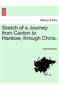 Sketch of a Journey from Canton to Hankow, Through China.