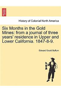 Six Months in the Gold Mines