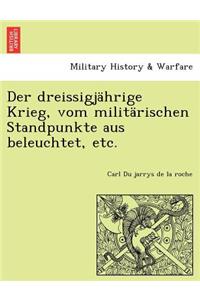 dreissigjährige Krieg, vom militärischen Standpunkte aus beleuchtet, etc.