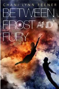 Between Frost and Fury
