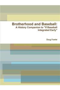 Brotherhood and Baseball: A History Companion to 