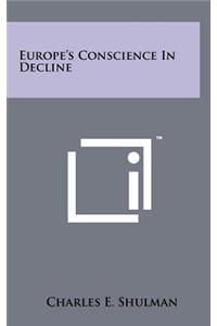 Europe's Conscience in Decline