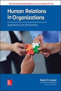 Human Relations in Organizations: Applications and Skill Building