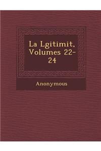 La L Gitimit, Volumes 22-24