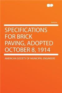 Specifications for Brick Paving, Adopted October 8, 1914