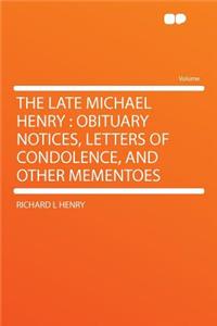The Late Michael Henry