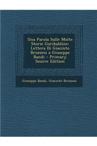 Parola Sulle Molte Storie Garibaldine