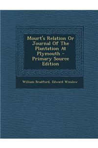 Mourt's Relation or Journal of the Plantation at Plymouth