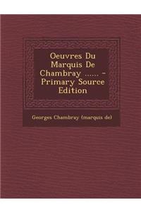 Oeuvres Du Marquis de Chambray ...... - Primary Source Edition