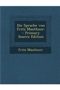 Die Sprache Von Fritz Mauthner.