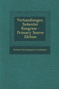 Verhandlungen, Siebenter Kongress - Primary Source Edition