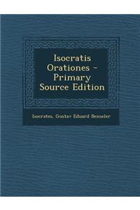 Isocratis Orationes - Primary Source Edition