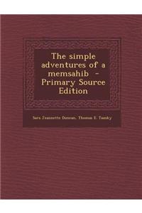 The Simple Adventures of a Memsahib - Primary Source Edition