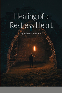 Healing of a Restless Heart