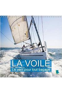 La Voile : Le Vent Pour Tout Bagage 2018
