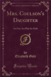Mrs. Coulson's Daughter