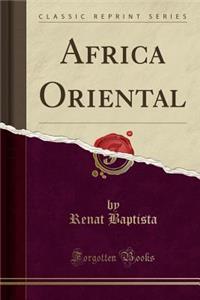 Africa Oriental (Classic Reprint)