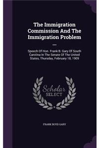 Immigration Commission And The Immigration Problem ...