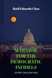 Marxism for the Democratic Infidels