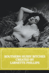 Southern Hussy Bitches