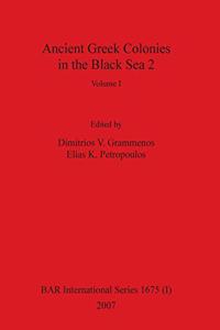 Ancient Greek Colonies in the Black Sea 2, Volume I