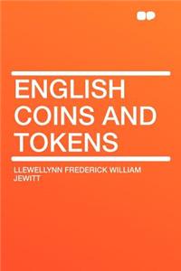 English Coins and Tokens