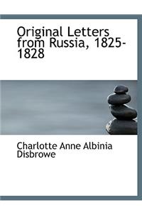 Original Letters from Russia, 1825-1828