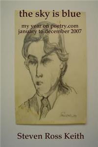 sky is blue my year on poetry.com january to december 2007
