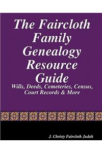 Faircloth Family Genealogy Resource Guide
