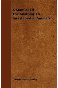 Manual of the Anatomy of Invertebrated Animals
